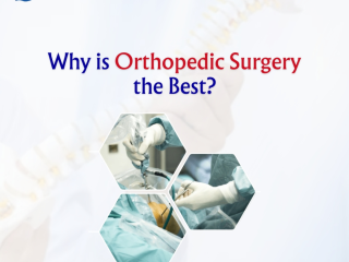 why-is-orthopedic-surgery-the-best
