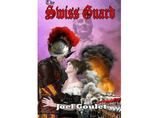 The Swiss Guard novel by Joel Goulet
