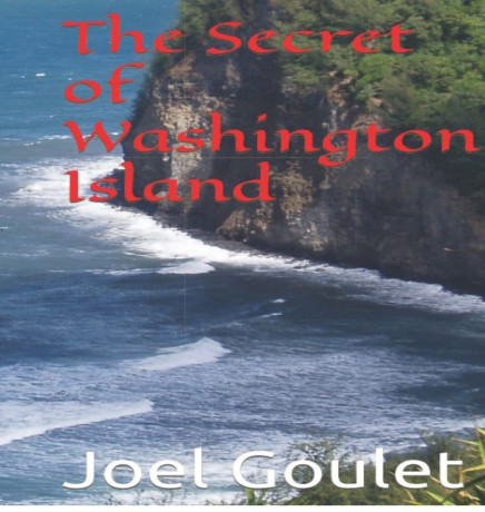 the-secret-of-washington-island-novel-by-joel-goulet-big-0