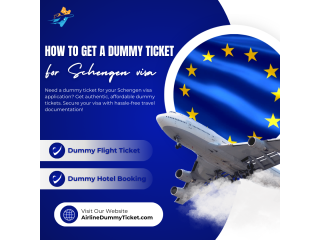 How to get a dummy ticket for your Schengen visa application?